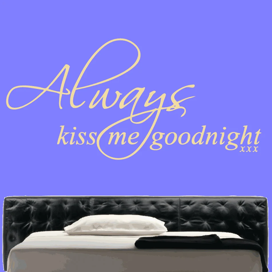 Always Kiss Me Goodnight Quote Decal Vinyl Wall Sticker
