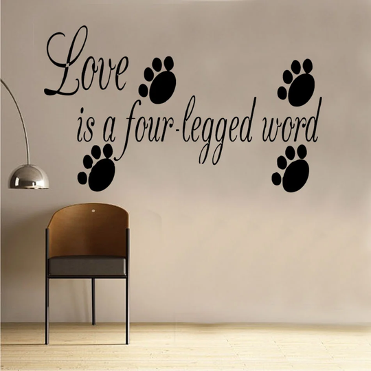 Love Is A Four Legged Word Decal Vinyl Wall Sticker