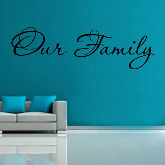 Our family Quote Decal Vinyl Wall Sticker