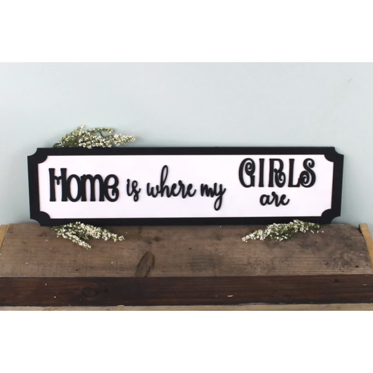 Home is Where My Girls Wall Décor