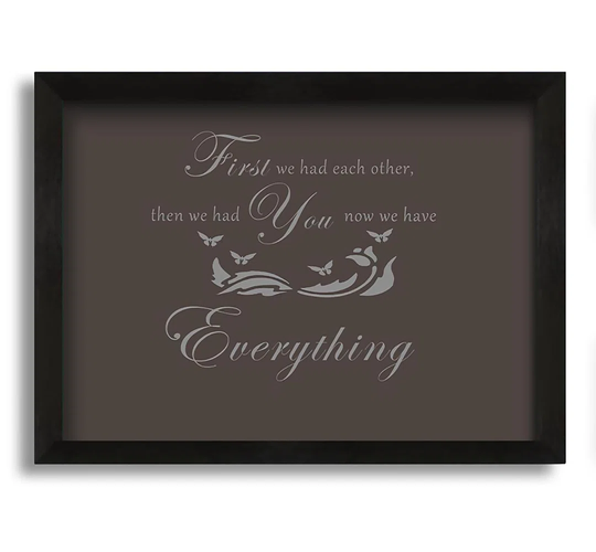 First We Had Each Other - Picture Frame Typography on Canvas
