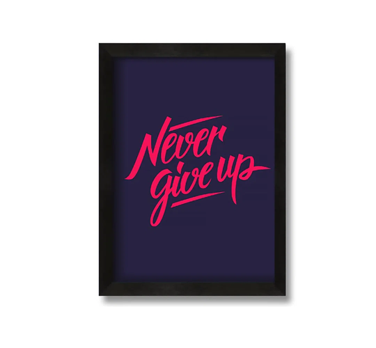 Never Give Up 1 - Picture Frame Typography on Canvas